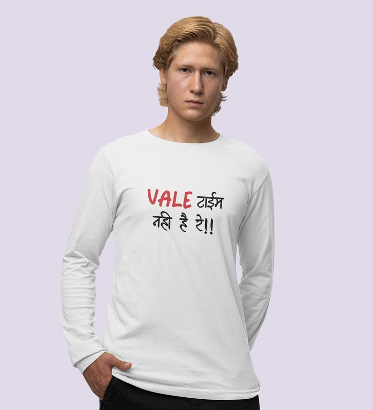 No Time For Valentine: (white) Full Sleeve T-Shirt For Singles.