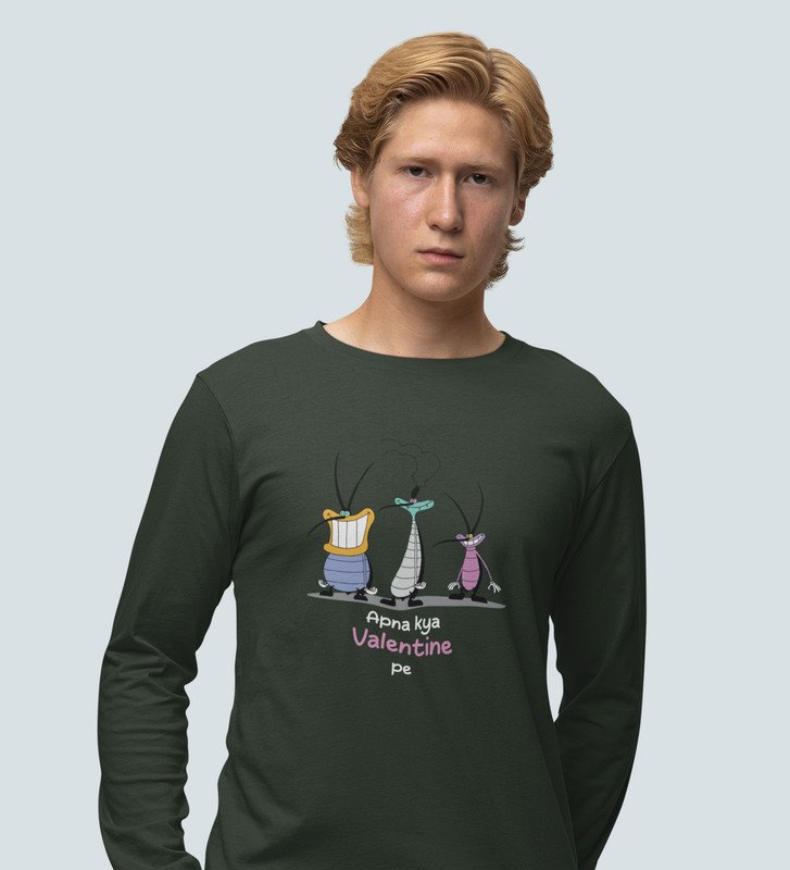 We Don't Have Valentine: Sublimation Printed (green) Full Sleeve T-Shirt For Singles